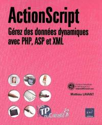 ActionScript : gérez des données dynamiques avec PHP, ASP et XML