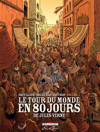 Le tour du monde en 80 jours, de Jules Verne. Vol. 1