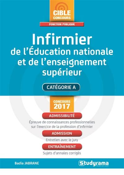 Infirmier de l'éducation nationale et de l'enseignement supérieur : catégorie A : concours 2017