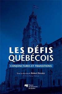 Les défis québécois : conjonctures et transitions