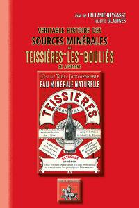 Véritable histoire des sources minérales de Teissières-les-Bouliès en Auvergne