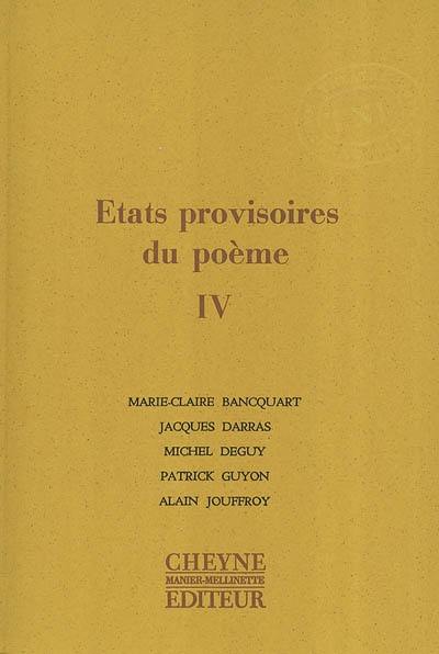 Etats provisoires du poème. Vol. 4