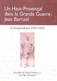 Un Haut-Provençal dans la Grande guerre : correspondance 1914-1920