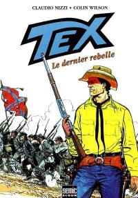 Tex. Vol. 3. Le dernier rebelle