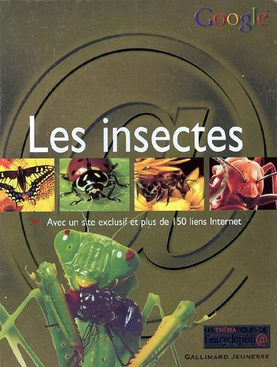 Les insectes : avec un site exclusif et plus de 150 liens Internet