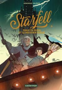Starfell. Vol. 2. Violette Dupin et le souvenir oublié