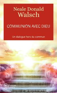 Communion avec Dieu : un dialogue hors du commun