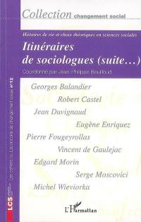 Itinéraires de sociologues (suite...) : histoires de vie et choix théoriques en sciences sociales