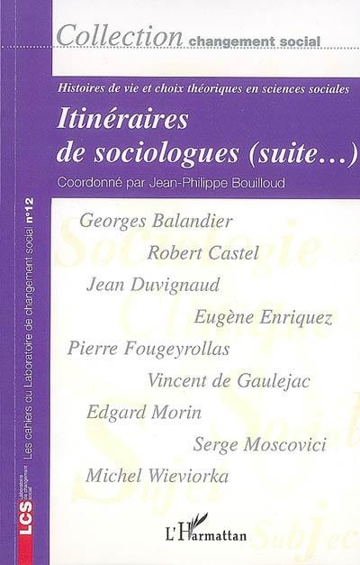 Itinéraires de sociologues (suite...) : histoires de vie et choix théoriques en sciences sociales