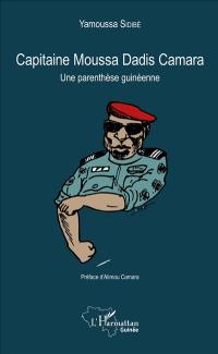 Capitaine Moussa Dadis Camara : une parenthèse guinéenne