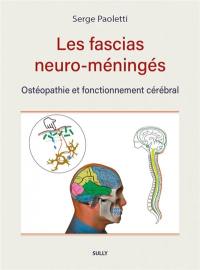 Les fascias neuro-méningés : ostéopathie et fonctionnement cérébral