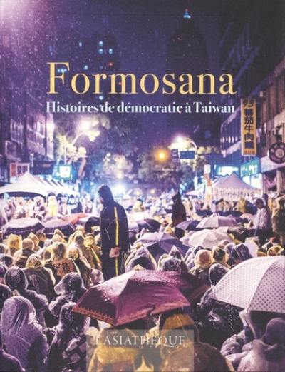 Formosana : histoires de démocraties à Taïwan : anthologie