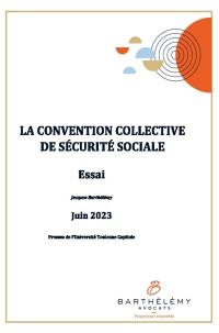 La convention collective de sécurité sociale