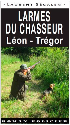 Larmes du chasseur : Léon-Trégor