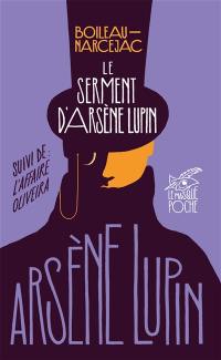 Le serment d'Arsène Lupin. L'affaire Oliveira