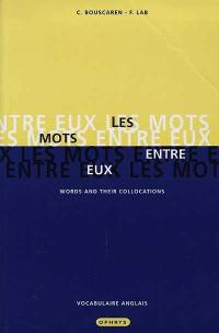 Les mots entre eux. Words and their collocations