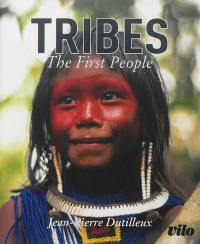 Tribus : les peuples premiers. Tribes : the first people