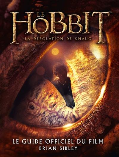 Le Hobbit : la désolation de Smaug : le guide officiel du film