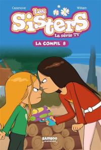 Les sisters : la série TV : la compil'. Vol. 8
