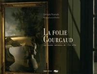 La folie Gourgaud : les musées nationaux de l'île d'Aix