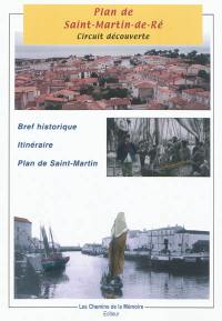 Plan de Saint-Martin-de-Ré : circuit découverte : bref historique, itinéraire, plan de Saint-Martin
