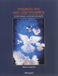 Premiers pas avec Luisa Piccarreta : vivre dans la Divine Volonté