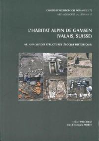 L'habitat alpin de Gamsen (Valais, Suisse). Vol. 6B. Analyse des structures (époque historique)