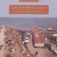 Les grandes vacances : images de la Vendée des années 70
