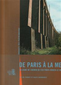 De Paris à la mer : la ligne de chemin de fer Paris-Rouen-Le Havre