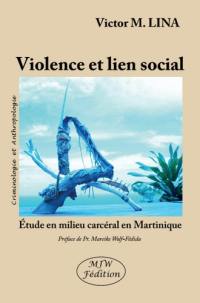 Violence et lien social : étude en milieu carcéral en Martinique