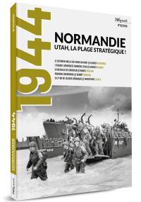 1944, n° 2. Normandie : Utah, la plage stratégique !