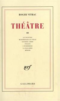 Théâtre. Vol. 3. Le Peintre. Mademoiselle