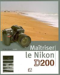 Maîtriser le Nikon D200