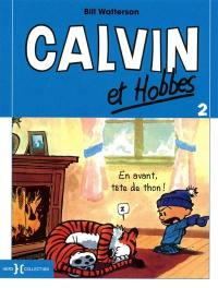 Calvin et Hobbes. Vol. 2. En avant, tête de thon