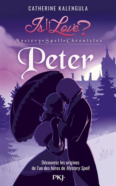 Is it love ? : Mystery Spell Chronicles. Vol. 2. Peter