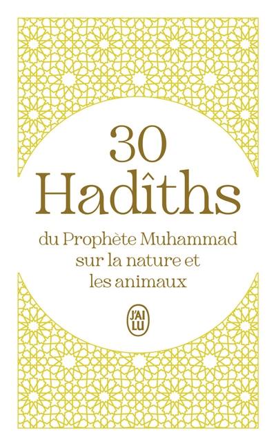 30 hadîths du prophète Muhammad sur la nature et les animaux