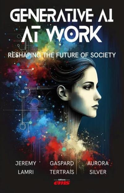 Generative AI at work : reshaping tomorrow's workplace