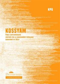 Kossyam : fable contemporaine inspirée par le soulèvement populaire burkinabè de 2014