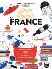 On va déguster la France : un inventaire mordant, du cornichon... aux menus de l'Elysée !