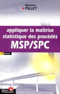Appliquer la maîtrise statistique des procédés : MSP-SPC