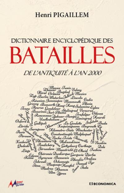 Dictionnaire encyclopédique des batailles : de l'Antiquité à l'an 2000