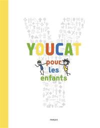 Youcat pour les enfants : catéchisme de l'Eglise catholique pour les enfants et les parents