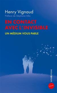 En contact avec l'invisible : un médium vous parle