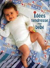 Idées tendresse pour bébé : 33 modèles à coudre