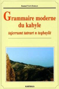 Grammaire moderne du kabyle : tajerrumt tatrart n teqbaylit