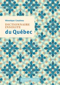 Dictionnaire insolite du Québec