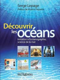 Découvrir les océans : initiation à l'océanographie, science de la mer