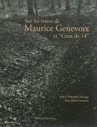 Sur les traces de Maurice Genevoix et Ceux de 14