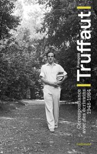 François Truffaut : correspondance avec des écrivains : 1948-1984