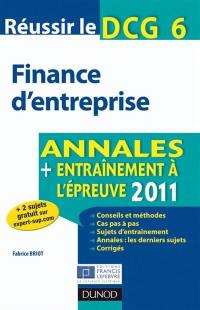 Réussir le DCG 6, finance d'entreprise : annales, entraînement à l'épreuve 2011